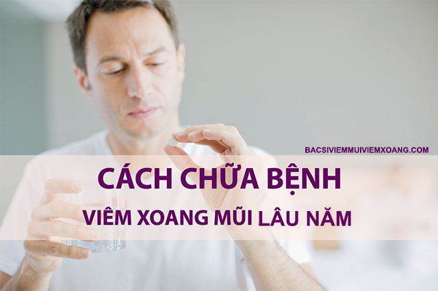 Chữa bệnh viêm xoang mũi lâu năm