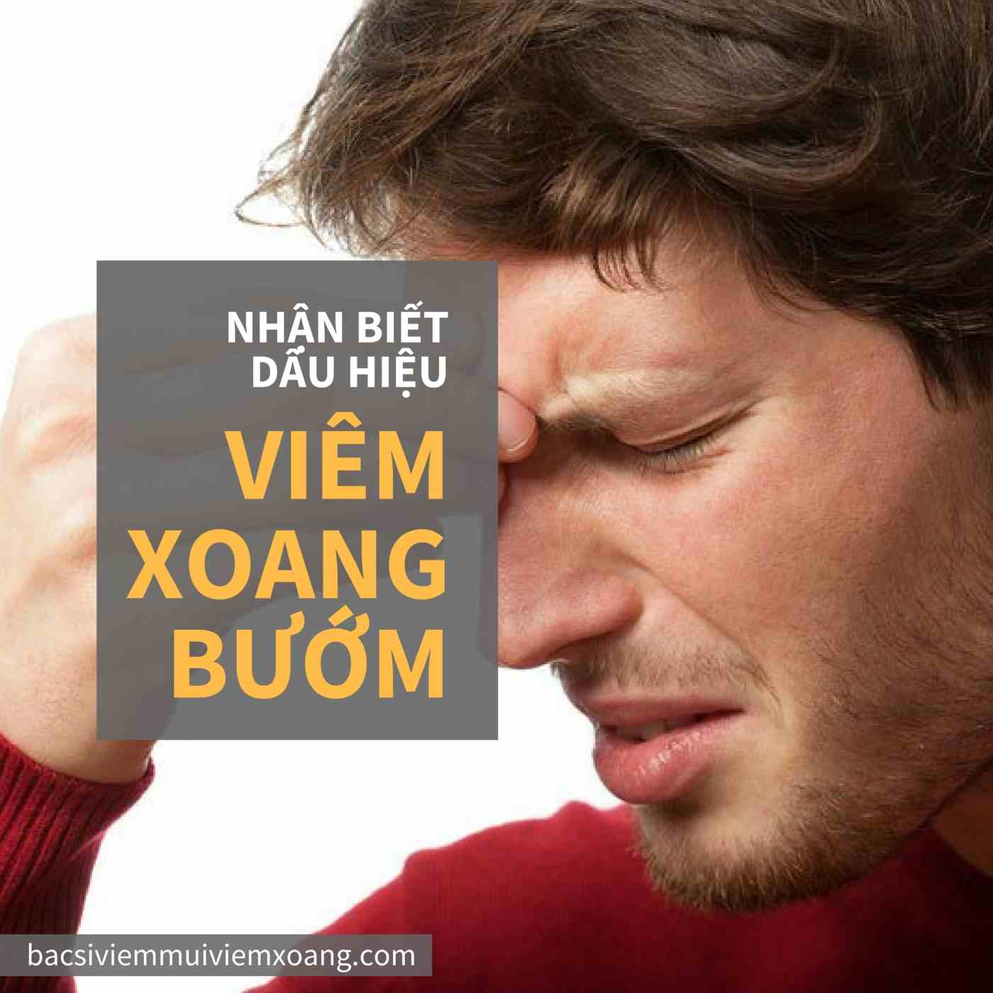 Nhận biết dấu hiệu viêm xoang bướm