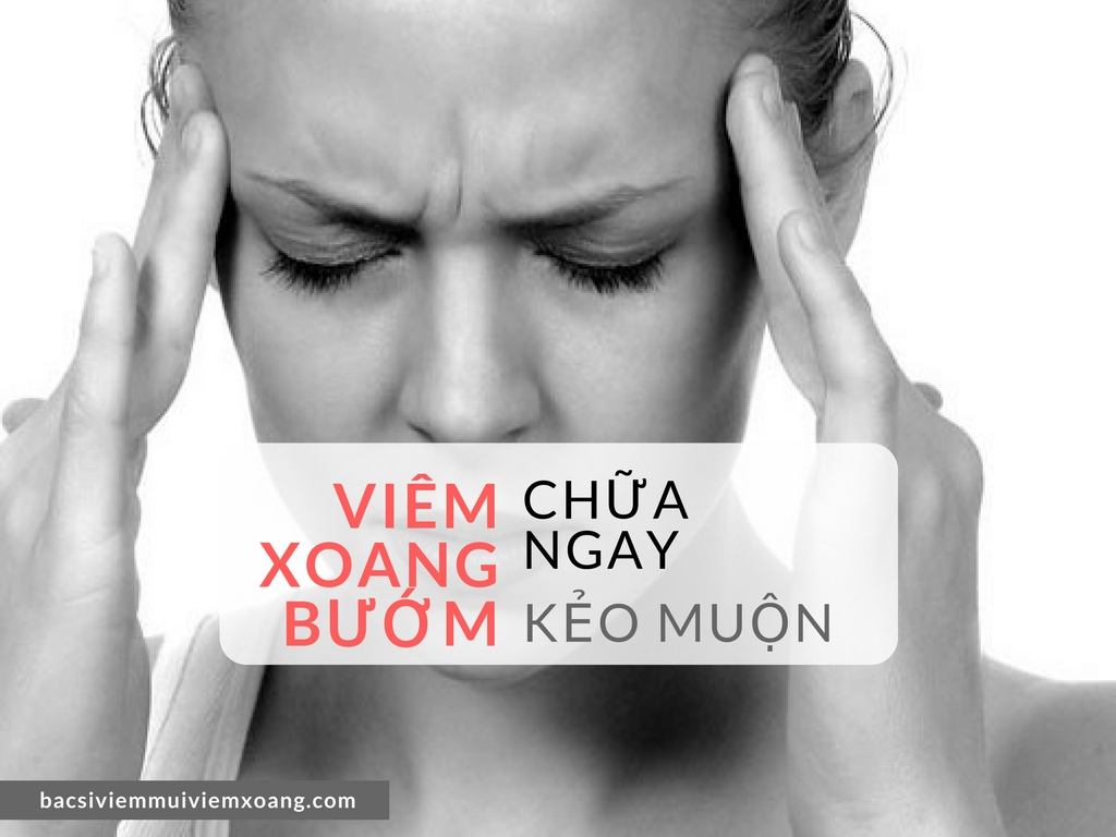 Bệnh viêm xoang bướm "phải chữa ngay kẻo muộn"