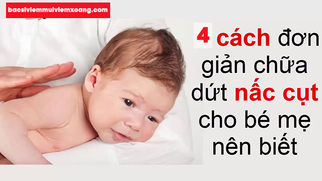 Trẻ sơ sinh hay bị nấc cụt nhiều thì phải làm sao? - trẻ sơ sinh bị nấc cụt khi ngủ