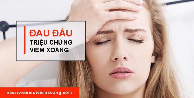 Đau đầu triệu chứng bệnh viêm xoang - Viem mui xoang Đau đầu triệu chứng bệnh viêm xoang
