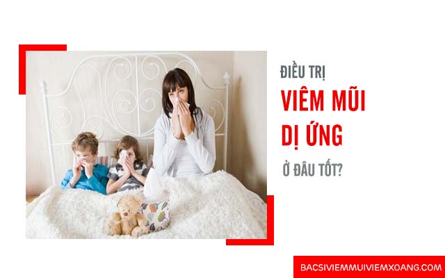 Chữa bệnh viêm mũi dị ứng ở đâu?