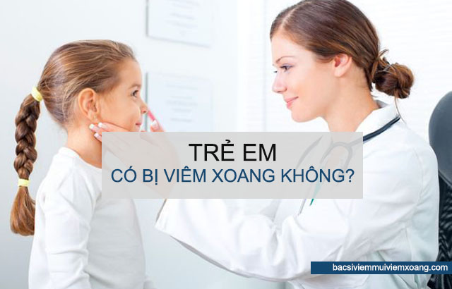 Trẻ em có bị viêm xoang không? - trẻ sơ sinh có bị viêm xoang không