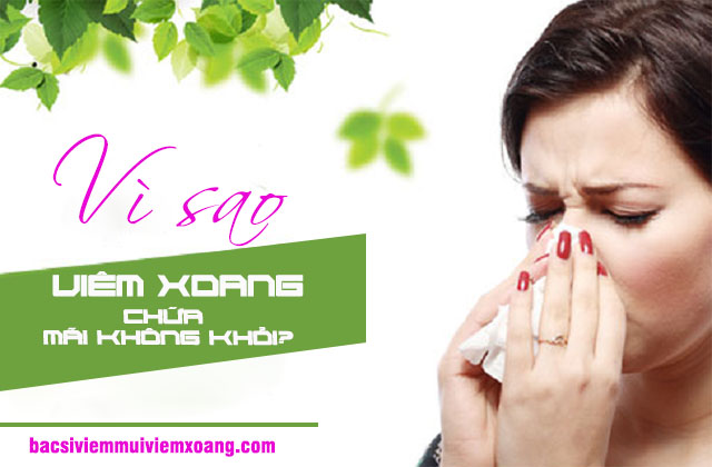 Viêm xoang mãi không khỏi